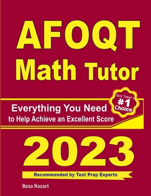AFOQT Math Tutor: Everything You Need to Help Achieve an Excellent Score - Ross, Ava, and Nazari, Reza