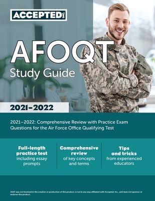 AFOQT Study Guide 2021-2022: Comprehensive Review with Practice Exam Questions for the Air Force Office Qualifying Test - Accepted, Inc