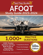 AFOQT Study Guide 2023-2024: 1,000+ Practice Questions and Prep Book for the Air Force Officer Qualifying Test [10th Edition]