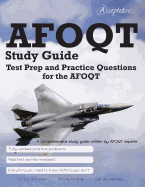 AFOQT Study Guide: Test Prep and Practice Test Questions for the AFOQT