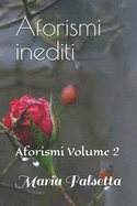 Aforismi inediti: Aforismi Volume 2