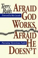 Afraid God Works, Afraid He Doesn't