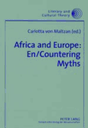 Africa and Europe: En/countering Myths: Essays on Literature and Cultural Politics