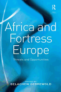 Africa and Fortress Europe: Threats and Opportunities