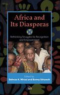 Africa And Its Diasporas: Rethinking Struggles for Recognition and Empowerment