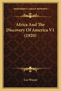 Africa and the Discovery of America V1 (1920)