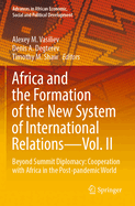 Africa and the Formation of the New System of International Relations-Vol. II: Beyond Summit Diplomacy: Cooperation with Africa in the Post-pandemic World