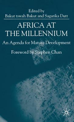 Africa at the Millenium: An Agenda for Mature Development - Bakut, B. (Editor), and Dutt, S. (Editor)