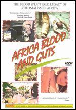 Africa, Blood and Guts