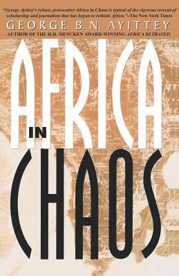 Africa in Chaos - Ayittey, George B N