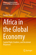 Africa in the Global Economy: Capital Flight, Enablers, and Decolonial Responses