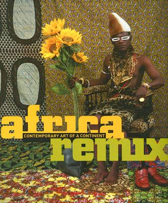 Africa Remix: A Continent Presents Its Contemporary Art - Njami, Simon (Editor), and Malbert, Roger (Introduction by), and Martin, Jean-Hubert (Text by)