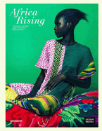 Africa Rising: Fashion, Lifestyle and Design from Africa