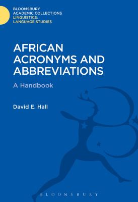African Acronyms and Abbreviations - Hall, David E (Editor)