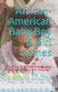 African-American Baby Boy & Girl Names: Most Popular African-American Baby Boys & Girls Name with Meanings