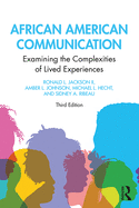 African American Communication: Examining the Complexities of Lived Experience