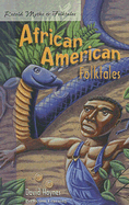 African American Folktales - Retold Classic Myths and Folktales
