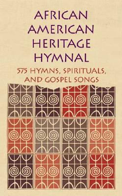 African American Heritage Hymnal: 575 Hymns, Spirituals, and Gospel Songs - Carpenter, Rev Dr Delores (Editor), and Williams Jr, Rev Nolan E (Editor)