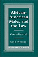 African-American Males and the Law: Cases and Material