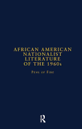 African American Nationalist Literature of the 1960s: Pens of Fire