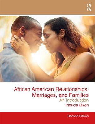 African American Relationships, Marriages, and Families: An Introduction - Dixon, Patricia