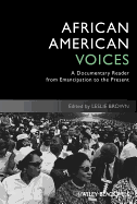 African American Voices: A Documentary Reader from Emancipation to the Present