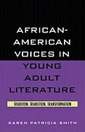 African-American Voices in Young Adult Literature: Tradition, Transition, Transformation