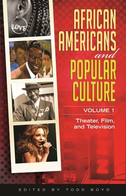 African Americans and Popular Culture: [3 Volumes] - Boyd, Todd (Editor)
