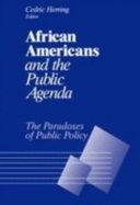 African Americans and the Public Agenda: The Paradoxes of Public Policy