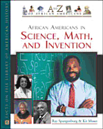 African Americans in Science, Math, and Invention - Spangenburg, Ray, and Long, Douglas