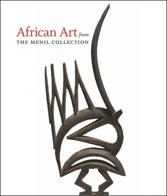 African Art from the Menil Collection - Van Dyke, Kristina (Editor)