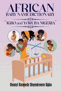 African Baby Name Dictionary: Igbo and Yoruba Nigeria