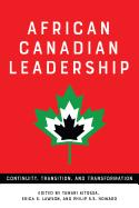 African Canadian Leadership: Continuity, Transition, and Transformation