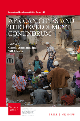 African Cities and the Development Conundrum - Ammann, Carole (Editor), and Frster, Till (Editor)