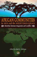 African Communities in Asia and the Mediterranean: Identities Between Integration and Conflict