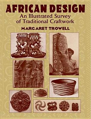 African Design: An Illustrated Survey of Traditional Craftwork - Trowell, Margaret