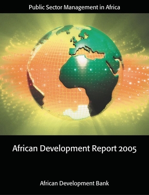 African Development Report 2005: Public Sector Management in Africa - The African Development Bank