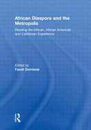 African Diaspora and the Metropolis: Reading the African, African American and Caribbean Experience