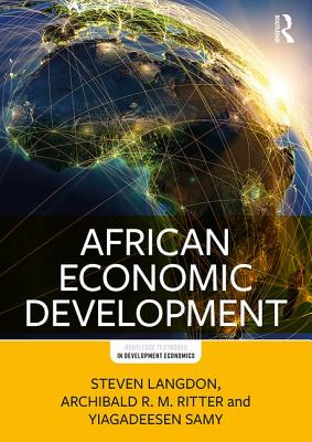 African Economic Development - Langdon, Steven, and Ritter, Archibald R.M., and Samy, Yiagadeesen