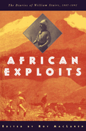 African Exploits: The Diaries of William Stairs, 1887-1892