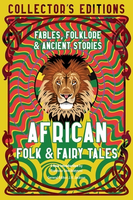 African Folk & Fairy Tales: Fables, Folklore & Ancient Stories - Adyem, Lr (Introduction by), and Jackson, J.K. (Editor)