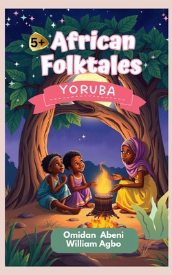 African Folktales: English-Yoruba - Agbo, William, and Abeni, Omidan