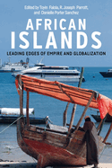 African Islands: Leading Edges of Empire and Globalization