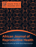 African Journal of Reproductive Health: Vol.16, No.4, Dec. 2012