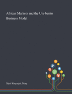 African Markets and the Utu-buntu Business Model