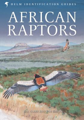 African Raptors - Clark, Bill, and Davies, Rob