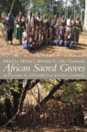 African Sacred Groves: Ecological Dynamics and Social Change