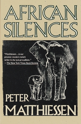 African Silences - Matthiessen, Peter