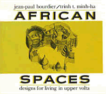 African Spaces: Designs for Living in Upper VOLTA
