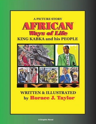 AFRICAN Ways of Life: KING KABKA and his PEOPLE A Picture Story - Taylor, Horace J